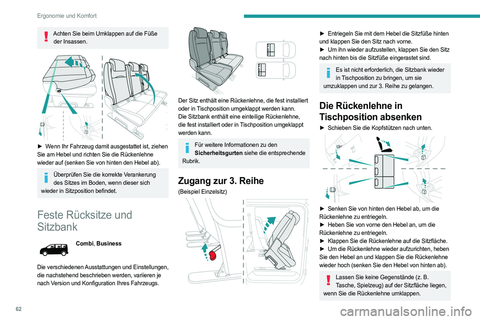 PEUGEOT EXPERT 2023 Betriebsanleitungen (in German) 62
Ergonomie und Komfort
Achten Sie beim Umklappen auf die Füße der Insassen.
► Wenn Ihr Fahrzeug damit ausgestattet ist, ziehen
Sie am Hebel und richten Sie die Rückenlehne
wieder auf (sen PEUGEOT EXPERT 2023 Betriebsanleitungen (in German) 62
Ergonomie und Komfort
Achten Sie beim Umklappen auf die Füße der Insassen.
► Wenn Ihr Fahrzeug damit ausgestattet ist, ziehen
Sie am Hebel und richten Sie die Rückenlehne
wieder auf (sen