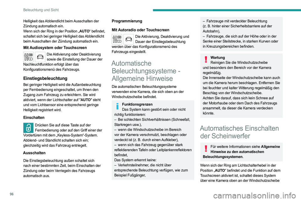 PEUGEOT EXPERT 2023 Betriebsanleitungen (in German) 96
Beleuchtung und Sicht
Helligkeit das Abblendlicht beim Ausschalten der
Zündung automatisch ein.
Wenn sich der Ring in der Position „AUTO“ befindet,
schaltet sich bei geringer Helligkeit das PEUGEOT EXPERT 2023 Betriebsanleitungen (in German) 96
Beleuchtung und Sicht
Helligkeit das Abblendlicht beim Ausschalten der
Zündung automatisch ein.
Wenn sich der Ring in der Position „AUTO“ befindet,
schaltet sich bei geringer Helligkeit das