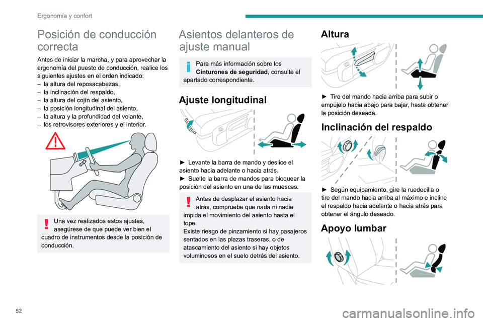 PEUGEOT EXPERT 2023 Manual del propietario (in Spanish) 52
Ergonomía y confort
Posición de conducción
correcta
Antes de iniciar la marcha, y para aprovechar la
ergonomía del puesto de conducción, realice los
siguientes ajustes en el orden indicado: PEUGEOT EXPERT 2023 Manual del propietario (in Spanish) 52
Ergonomía y confort
Posición de conducción
correcta
Antes de iniciar la marcha, y para aprovechar la
ergonomía del puesto de conducción, realice los
siguientes ajustes en el orden indicado: