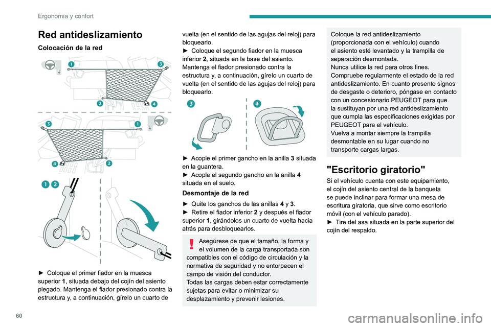 PEUGEOT EXPERT 2023 Manual del propietario (in Spanish) 60
Ergonomía y confort
Red antideslizamiento
Colocación de la red
► Coloque el primer fiador en la muesca
superior 1
, situada debajo del cojín del asiento
plegado. Mantenga el fiador p PEUGEOT EXPERT 2023 Manual del propietario (in Spanish) 60
Ergonomía y confort
Red antideslizamiento
Colocación de la red
► Coloque el primer fiador en la muesca
superior 1
, situada debajo del cojín del asiento
plegado. Mantenga el fiador p