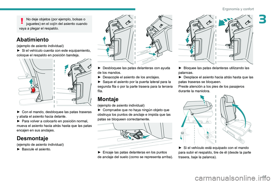PEUGEOT EXPERT 2023 Manual del propietario (in Spanish) 65
Ergonomía y confort
3No deje objetos (por ejemplo, bolsas o
juguetes) en el cojín del asiento cuando
vaya a plegar el respaldo.
Abatimiento
(ejemplo de asiento individual)
► Si el vehículo PEUGEOT EXPERT 2023 Manual del propietario (in Spanish) 65
Ergonomía y confort
3No deje objetos (por ejemplo, bolsas o
juguetes) en el cojín del asiento cuando
vaya a plegar el respaldo.
Abatimiento
(ejemplo de asiento individual)
► Si el vehículo