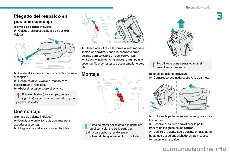 PEUGEOT EXPERT 2023 Manual del propietario (in Spanish) 67
Ergonomía y confort
3Plegado del respaldo en
posición bandeja
(ejemplo de asiento individual)
► Coloque los reposacabezas en posición
bajada.
► Desde atrás, baje el mando para desbloq PEUGEOT EXPERT 2023 Manual del propietario (in Spanish) 67
Ergonomía y confort
3Plegado del respaldo en
posición bandeja
(ejemplo de asiento individual)
► Coloque los reposacabezas en posición
bajada.
► Desde atrás, baje el mando para desbloq