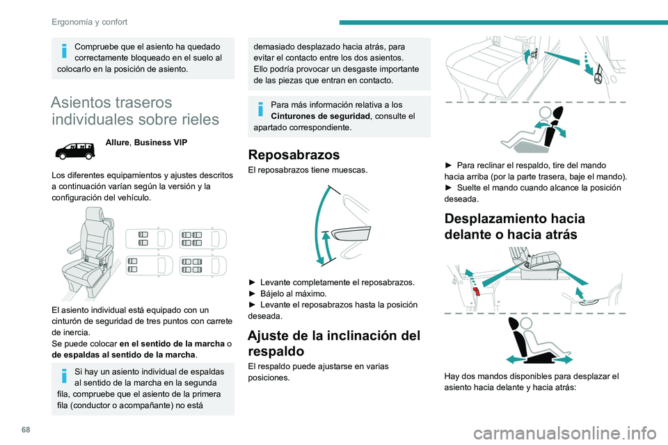 PEUGEOT EXPERT 2023 Manual del propietario (in Spanish) 68
Ergonomía y confort
Compruebe que el asiento ha quedado
correctamente bloqueado en el suelo al
colocarlo en la posición de asiento.
Asientos traseros individuales sobre rieles
Allure, Business PEUGEOT EXPERT 2023 Manual del propietario (in Spanish) 68
Ergonomía y confort
Compruebe que el asiento ha quedado
correctamente bloqueado en el suelo al
colocarlo en la posición de asiento.
Asientos traseros individuales sobre rieles
Allure, Business