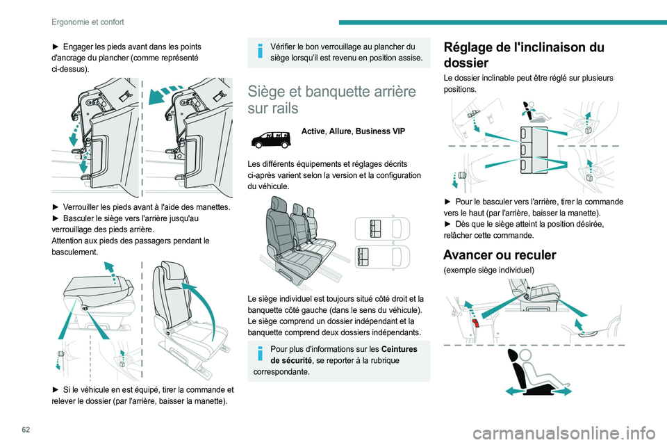 PEUGEOT EXPERT 2023  Manuel du propriétaire (in French) 62
Ergonomie et confort
► Engager les pieds avant dans les points 
d'ancrage du plancher (comme représenté 
ci-dessus).
 
 
► Verrouiller les pieds avant à l'aide des manettes.
►  Bas