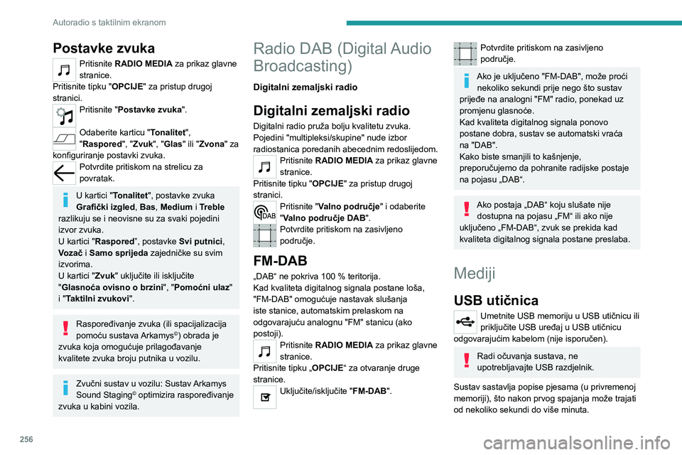 PEUGEOT EXPERT 2022 Upute Za Rukovanje (in Croatian) 256
Autoradio s taktilnim ekranom
Postavke zvuka
Pritisnite RADIO MEDIA za prikaz glavne
stranice.
Pritisnite tipku "OPCIJE" za pristup drugoj
stranici.
Pritisnite "Postavke zvuka ". PEUGEOT EXPERT 2022 Upute Za Rukovanje (in Croatian) 256
Autoradio s taktilnim ekranom
Postavke zvuka
Pritisnite RADIO MEDIA za prikaz glavne
stranice.
Pritisnite tipku "OPCIJE" za pristup drugoj
stranici.
Pritisnite "Postavke zvuka ".