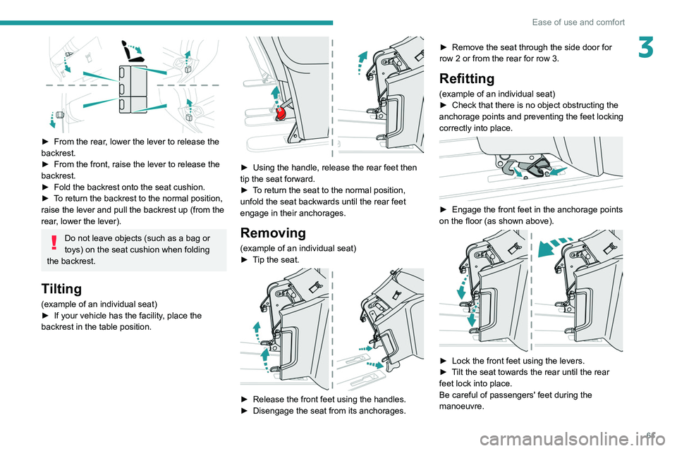PEUGEOT EXPERT 2021 Owners Manual 61
Ease of use and comfort
3
► From the rear, lower the lever to release the
backrest.
►
From the front, raise the lever to release the
backrest.
►
Fold the backrest onto the seat cushi PEUGEOT EXPERT 2021 Owners Manual 61
Ease of use and comfort
3
► From the rear, lower the lever to release the
backrest.
►
From the front, raise the lever to release the
backrest.
►
Fold the backrest onto the seat cushi