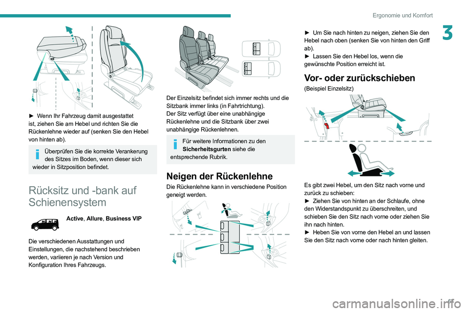 PEUGEOT EXPERT 2021 Betriebsanleitungen (in German) 67
Ergonomie und Komfort
3
► Wenn Ihr Fahrzeug damit ausgestattet
ist, ziehen Sie am Hebel und richten Sie die
Rückenlehne wieder auf (senken Sie den Hebel
von hinten ab).
Überprüfen Sie die PEUGEOT EXPERT 2021 Betriebsanleitungen (in German) 67
Ergonomie und Komfort
3
► Wenn Ihr Fahrzeug damit ausgestattet
ist, ziehen Sie am Hebel und richten Sie die
Rückenlehne wieder auf (senken Sie den Hebel
von hinten ab).
Überprüfen Sie die