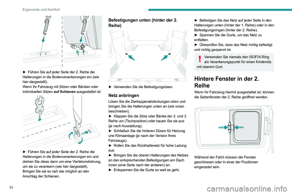 PEUGEOT EXPERT 2021 Betriebsanleitungen (in German) 80
Ergonomie und Komfort
► Drücken Sie die beiden Schließelemente
zusammen und verschieben Sie das Fenster zur
Seite hin.
Für weitere Informationen zur Kindersicherung an den hinteren
Fenster PEUGEOT EXPERT 2021 Betriebsanleitungen (in German) 80
Ergonomie und Komfort
► Drücken Sie die beiden Schließelemente
zusammen und verschieben Sie das Fenster zur
Seite hin.
Für weitere Informationen zur Kindersicherung an den hinteren
Fenster