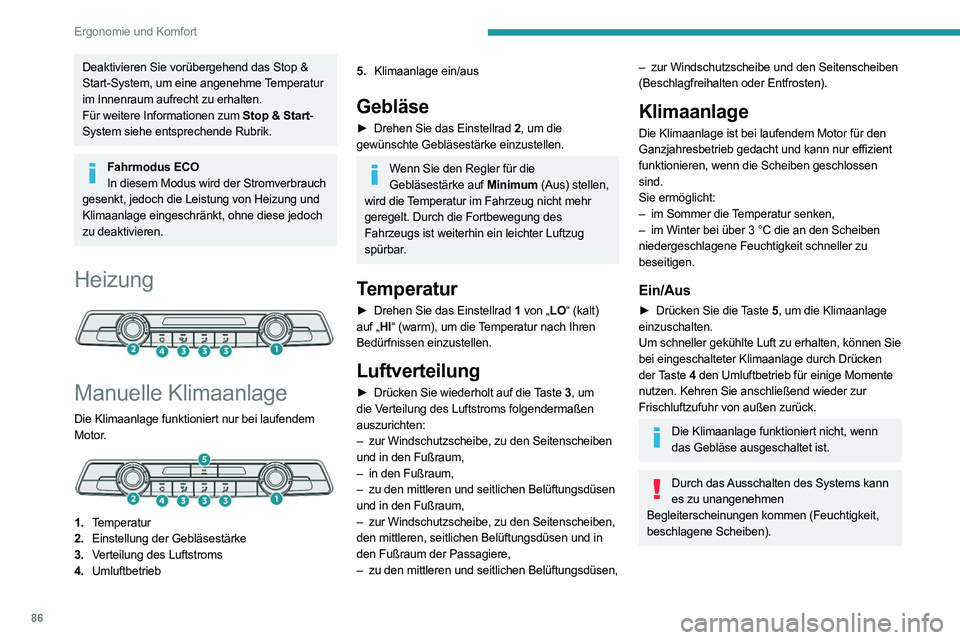 PEUGEOT EXPERT 2021 Betriebsanleitungen (in German) 86
Ergonomie und Komfort
Automatische Zweizonen-Klimaanlage
1. Temperatur
2. Einstellung der Gebläsestärke
3. Verteilung des Luftstroms
4. Umluftfunktion
5. Klimaanlage ein/aus
6. Automatisches PEUGEOT EXPERT 2021 Betriebsanleitungen (in German) 86
Ergonomie und Komfort
Automatische Zweizonen-Klimaanlage
1. Temperatur
2. Einstellung der Gebläsestärke
3. Verteilung des Luftstroms
4. Umluftfunktion
5. Klimaanlage ein/aus
6. Automatisches