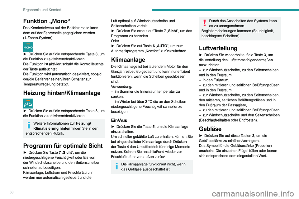 PEUGEOT EXPERT 2021 Betriebsanleitungen (in German) 88
Ergonomie und Komfort
Automatische Umluftfunktion
Durch die Frischluftzufuhr lässt sich ein
Beschlagen der Windschutzscheibe und der
Seitenscheiben vermeiden.
Mit der Umluftfunktion kann vermied PEUGEOT EXPERT 2021 Betriebsanleitungen (in German) 88
Ergonomie und Komfort
Automatische Umluftfunktion
Durch die Frischluftzufuhr lässt sich ein
Beschlagen der Windschutzscheibe und der
Seitenscheiben vermeiden.
Mit der Umluftfunktion kann vermied