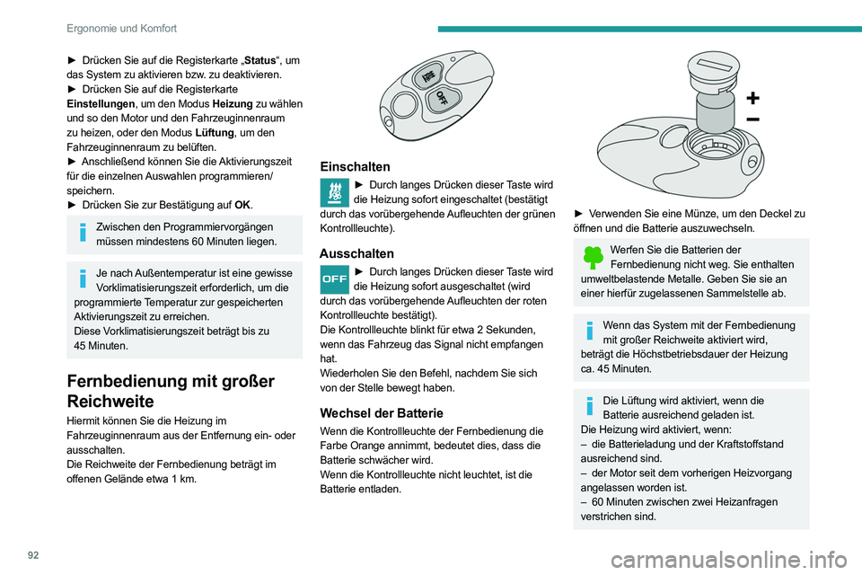 PEUGEOT EXPERT 2021 Betriebsanleitungen (in German) 92
Ergonomie und Komfort
► Drücken Sie auf die Registerkarte „Status“, um
das System zu aktivieren bzw. zu deaktivieren.
►
Drücken Sie auf die Registerkarte
Einstellungen, um den Modus PEUGEOT EXPERT 2021 Betriebsanleitungen (in German) 92
Ergonomie und Komfort
► Drücken Sie auf die Registerkarte „Status“, um
das System zu aktivieren bzw. zu deaktivieren.
►
Drücken Sie auf die Registerkarte
Einstellungen, um den Modus