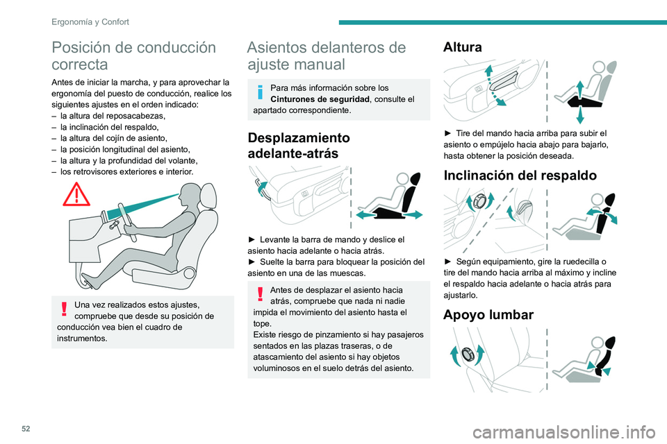 PEUGEOT EXPERT 2021 Manual del propietario (in Spanish) 52
Ergonomía y Confort
Posición de conducción
correcta
Antes de iniciar la marcha, y para aprovechar la
ergonomía del puesto de conducción, realice los
siguientes ajustes en el orden indicado: PEUGEOT EXPERT 2021 Manual del propietario (in Spanish) 52
Ergonomía y Confort
Posición de conducción
correcta
Antes de iniciar la marcha, y para aprovechar la
ergonomía del puesto de conducción, realice los
siguientes ajustes en el orden indicado: