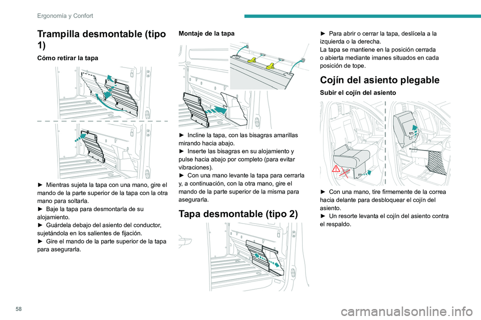 PEUGEOT EXPERT 2021 Manual del propietario (in Spanish) 58
Ergonomía y Confort
Trampilla desmontable (tipo
1)
Cómo retirar la tapa
► Mientras sujeta la tapa con una mano, gire el
mando de la parte superior de la tapa con la otra
mano para soltarl PEUGEOT EXPERT 2021 Manual del propietario (in Spanish) 58
Ergonomía y Confort
Trampilla desmontable (tipo
1)
Cómo retirar la tapa
► Mientras sujeta la tapa con una mano, gire el
mando de la parte superior de la tapa con la otra
mano para soltarl