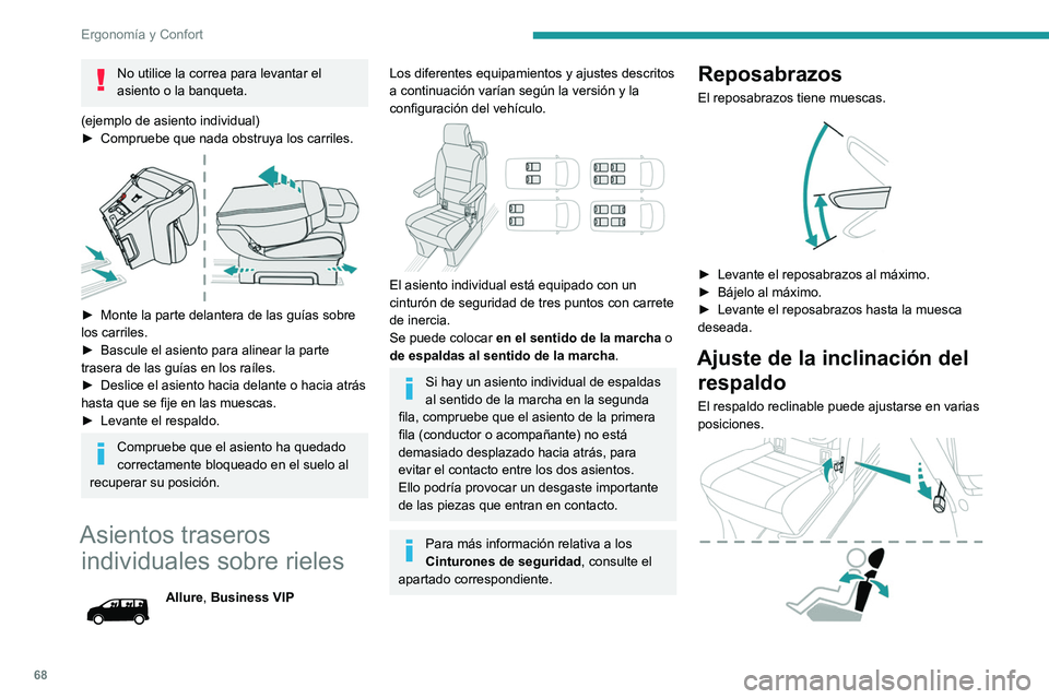 PEUGEOT EXPERT 2021 Manual del propietario (in Spanish) 68
Ergonomía y Confort
No utilice la correa para levantar el
asiento o la banqueta.
(ejemplo de asiento individual)
►
Compruebe que nada obstruya los carriles.
► Monte la parte delantera de PEUGEOT EXPERT 2021 Manual del propietario (in Spanish) 68
Ergonomía y Confort
No utilice la correa para levantar el
asiento o la banqueta.
(ejemplo de asiento individual)
►
Compruebe que nada obstruya los carriles.
► Monte la parte delantera de