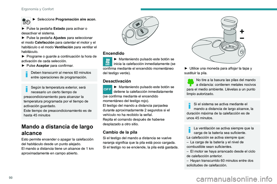 PEUGEOT EXPERT 2021 Manual del propietario (in Spanish) 90
Ergonomía y Confort
► Seleccione Programación aire acon.
►
Pulse la pestaña Estado
para activar o
desactivar el sistema.
►
Pulse la pestaña Ajustes
para seleccionar
el modo C PEUGEOT EXPERT 2021 Manual del propietario (in Spanish) 90
Ergonomía y Confort
► Seleccione Programación aire acon.
►
Pulse la pestaña Estado
para activar o
desactivar el sistema.
►
Pulse la pestaña Ajustes
para seleccionar
el modo C