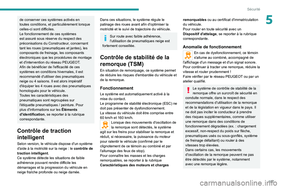 PEUGEOT EXPERT 2021 Manuel du propriétaire (in French) 107
Sécurité
5de conserver ces systèmes activés en
toutes conditions, et particulièrement lorsque
celles-ci sont difficiles.
Le fonctionnement de ces systèmes
est assuré sous réserve du res PEUGEOT EXPERT 2021 Manuel du propriétaire (in French) 107
Sécurité
5de conserver ces systèmes activés en
toutes conditions, et particulièrement lorsque
celles-ci sont difficiles.
Le fonctionnement de ces systèmes
est assuré sous réserve du res
