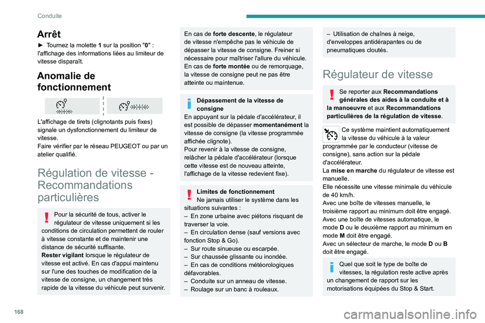 PEUGEOT EXPERT 2021 Manuel du propriétaire (in French) 168
Conduite
Arrêt
► Tournez la molette 1 sur la position "0" :
l'affichage des informations liées au limiteur de
vitesse disparaît.
Anomalie de fonctionnement
L'affichage PEUGEOT EXPERT 2021 Manuel du propriétaire (in French) 168
Conduite
Arrêt
► Tournez la molette 1 sur la position "0" :
l'affichage des informations liées au limiteur de
vitesse disparaît.
Anomalie de fonctionnement
L'affichage