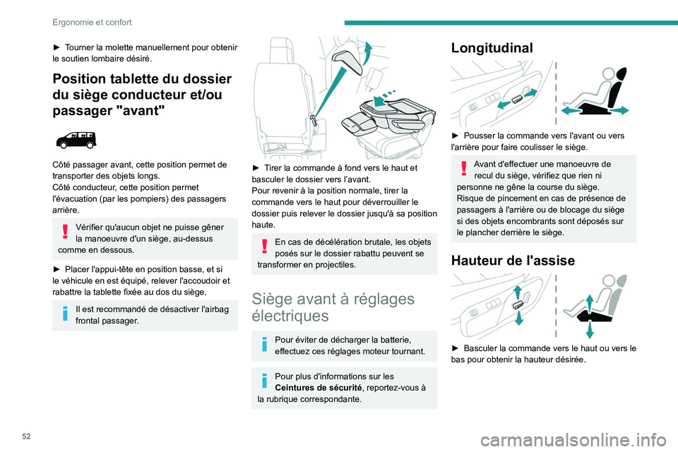 PEUGEOT EXPERT 2021 Manuel du propriétaire (in French) 52
Ergonomie et confort
► Tourner la molette manuellement pour obtenir
le soutien lombaire désiré.
Position tablette du dossier
du siège conducteur et/ou
passager "avant"
Côté pa PEUGEOT EXPERT 2021 Manuel du propriétaire (in French) 52
Ergonomie et confort
► Tourner la molette manuellement pour obtenir
le soutien lombaire désiré.
Position tablette du dossier
du siège conducteur et/ou
passager "avant"
Côté pa