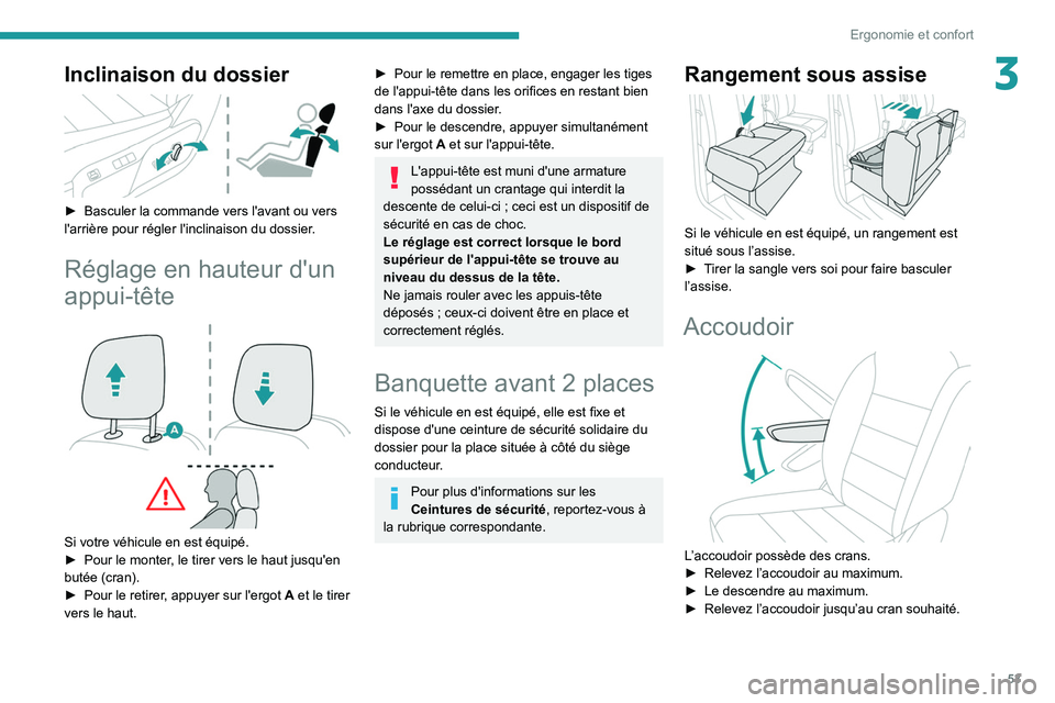 PEUGEOT EXPERT 2021 Manuel du propriétaire (in French) 53
Ergonomie et confort
3Inclinaison du dossier
► Basculer la commande vers l'avant ou vers
l'arrière pour régler l'inclinaison du dossier .
Réglage en hauteur d'un
appui-tê PEUGEOT EXPERT 2021 Manuel du propriétaire (in French) 53
Ergonomie et confort
3Inclinaison du dossier
► Basculer la commande vers l'avant ou vers
l'arrière pour régler l'inclinaison du dossier .
Réglage en hauteur d'un
appui-tê