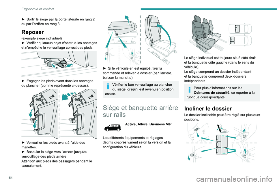 PEUGEOT EXPERT 2021 Manuel du propriétaire (in French) 64
Ergonomie et confort
► Sortir le siège par la porte latérale en rang 2
ou par l’arrière en rang 3.
Reposer
(exemple siège individuel)
► Vérifier qu'aucun objet n'obstrue les an PEUGEOT EXPERT 2021 Manuel du propriétaire (in French) 64
Ergonomie et confort
► Sortir le siège par la porte latérale en rang 2
ou par l’arrière en rang 3.
Reposer
(exemple siège individuel)
► Vérifier qu'aucun objet n'obstrue les an