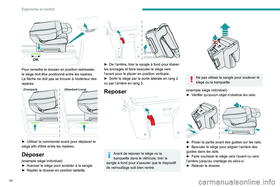 PEUGEOT EXPERT 2021 Manuel du propriétaire (in French) 66
Ergonomie et confort
Pour remettre le dossier en position redressée,
le siège doit être positionné entre les repères.
La flèche ne doit pas se trouver à l'extérieur des
repères.
PEUGEOT EXPERT 2021 Manuel du propriétaire (in French) 66
Ergonomie et confort
Pour remettre le dossier en position redressée,
le siège doit être positionné entre les repères.
La flèche ne doit pas se trouver à l'extérieur des
repères.
