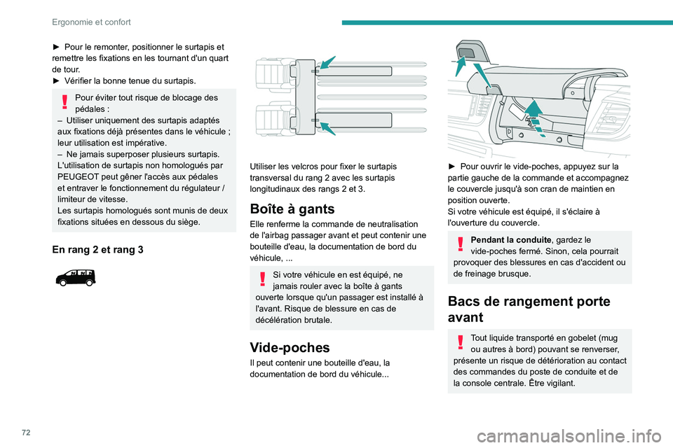 PEUGEOT EXPERT 2021 Manuel du propriétaire (in French) 72
Ergonomie et confort
► Pour le remonter, positionner le surtapis et
remettre les fixations en les tournant d'un quart
de tour.
►
Vérifier la bonne tenue du surtapis.
Pour éviter tout PEUGEOT EXPERT 2021 Manuel du propriétaire (in French) 72
Ergonomie et confort
► Pour le remonter, positionner le surtapis et
remettre les fixations en les tournant d'un quart
de tour.
►
Vérifier la bonne tenue du surtapis.
Pour éviter tout