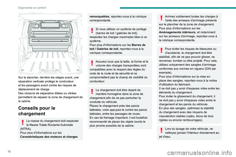PEUGEOT EXPERT 2021 Manuel du propriétaire (in French) 76
Ergonomie et confort
Sur le plancher, derrière les sièges avant, une
séparation verticale protège le conducteur
et les passagers avant contre les risques de
déplacement de charge.
Des clo PEUGEOT EXPERT 2021 Manuel du propriétaire (in French) 76
Ergonomie et confort
Sur le plancher, derrière les sièges avant, une
séparation verticale protège le conducteur
et les passagers avant contre les risques de
déplacement de charge.
Des clo