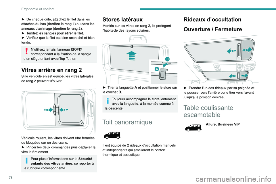 PEUGEOT EXPERT 2021 Manuel du propriétaire (in French) 78
Ergonomie et confort
► De chaque côté, attachez le filet dans les
attaches du bas (derrière le rang 1) ou dans les
anneaux d'arrimage (derrière le rang 2).
►
T
endez les sangles po PEUGEOT EXPERT 2021 Manuel du propriétaire (in French) 78
Ergonomie et confort
► De chaque côté, attachez le filet dans les
attaches du bas (derrière le rang 1) ou dans les
anneaux d'arrimage (derrière le rang 2).
►
T
endez les sangles po