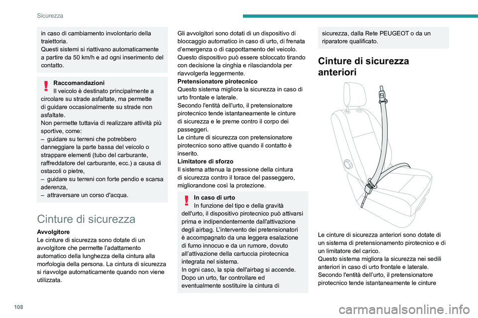 PEUGEOT EXPERT 2021 Manuale duso (in Italian) 108
Sicurezza
in caso di cambiamento involontario della
traiettoria.
Questi sistemi si riattivano automaticamente
a partire da 50 km/h e ad ogni inserimento del
contatto.
Raccomandazioni
Il veicol PEUGEOT EXPERT 2021 Manuale duso (in Italian) 108
Sicurezza
in caso di cambiamento involontario della
traiettoria.
Questi sistemi si riattivano automaticamente
a partire da 50 km/h e ad ogni inserimento del
contatto.
Raccomandazioni
Il veicol