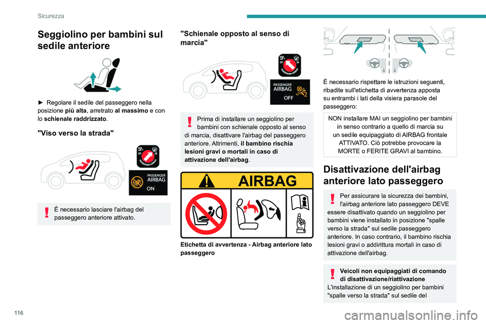 PEUGEOT EXPERT 2021 Manuale duso (in Italian) 11 6
Sicurezza
Seggiolino per bambini sul
sedile anteriore
► Regolare il sedile del passeggero nella
posizione più alta, arretrato
al massimo e con
lo schienale raddrizzato.
"Viso vers PEUGEOT EXPERT 2021 Manuale duso (in Italian) 11 6
Sicurezza
Seggiolino per bambini sul
sedile anteriore
► Regolare il sedile del passeggero nella
posizione più alta, arretrato
al massimo e con
lo schienale raddrizzato.
"Viso vers