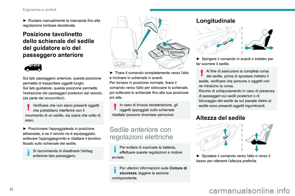 PEUGEOT EXPERT 2021 Manuale duso (in Italian) 52
Ergonomia e confort
Inclinazione dello schienale
► Inclinare il comando verso la parte anteriore
o posteriore per regolare l'inclinazione dello
schienale.
Regolazione in altezza
dell’ PEUGEOT EXPERT 2021 Manuale duso (in Italian) 52
Ergonomia e confort
Inclinazione dello schienale
► Inclinare il comando verso la parte anteriore
o posteriore per regolare l'inclinazione dello
schienale.
Regolazione in altezza
dell’