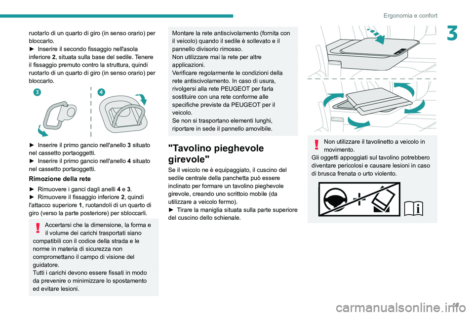 PEUGEOT EXPERT 2021 Manuale duso (in Italian) 59
Ergonomia e confort
3ruotarlo di un quarto di giro (in senso orario) per
bloccarlo.
►
Inserire il secondo fissaggio nell'asola
inferiore 2
, situata sulla base del sedile. Tenere
il fis PEUGEOT EXPERT 2021 Manuale duso (in Italian) 59
Ergonomia e confort
3ruotarlo di un quarto di giro (in senso orario) per
bloccarlo.
►
Inserire il secondo fissaggio nell'asola
inferiore 2
, situata sulla base del sedile. Tenere
il fis