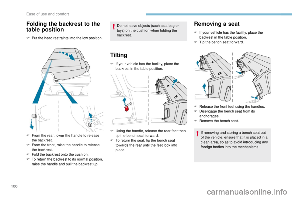 PEUGEOT EXPERT 2018 Owners Manual 100
Folding the backrest to the
table position
F Put the head restraints into the low position.
F
F
rom the rear, lower the handle to release
the backrest.
F
F
rom the front, raise the handle t PEUGEOT EXPERT 2018 Owners Manual 100
Folding the backrest to the
table position
F Put the head restraints into the low position.
F
F
rom the rear, lower the handle to release
the backrest.
F
F
rom the front, raise the handle t