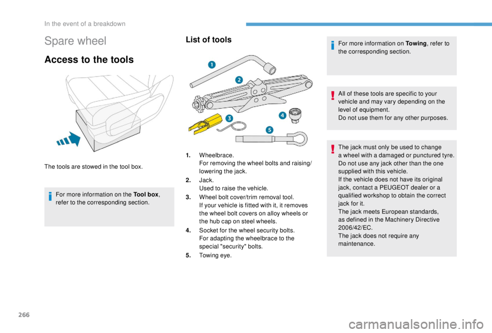 PEUGEOT EXPERT 2018 Owners Manual 266
Spare wheel
Access to the tools
For more information on the Tool box,
refer to the corresponding section.
List of toolsFor more information on To w i n g , refer to
the corresponding section.
Al PEUGEOT EXPERT 2018 Owners Manual 266
Spare wheel
Access to the tools
For more information on the Tool box,
refer to the corresponding section.
List of toolsFor more information on To w i n g , refer to
the corresponding section.
Al