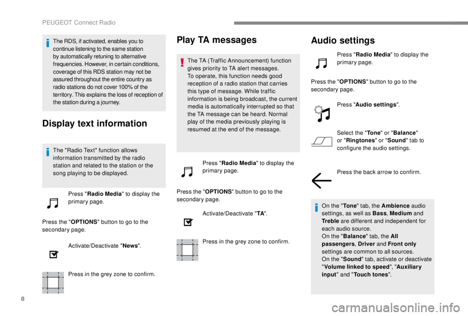 PEUGEOT EXPERT 2018 Owners Manual 8
The RDS, if activated, enables you to
continue listening to the same station
by automatically retuning to alternative
frequencies. However, in certain conditions,
coverage of this RDS station ma PEUGEOT EXPERT 2018 Owners Manual 8
The RDS, if activated, enables you to
continue listening to the same station
by automatically retuning to alternative
frequencies. However, in certain conditions,
coverage of this RDS station ma