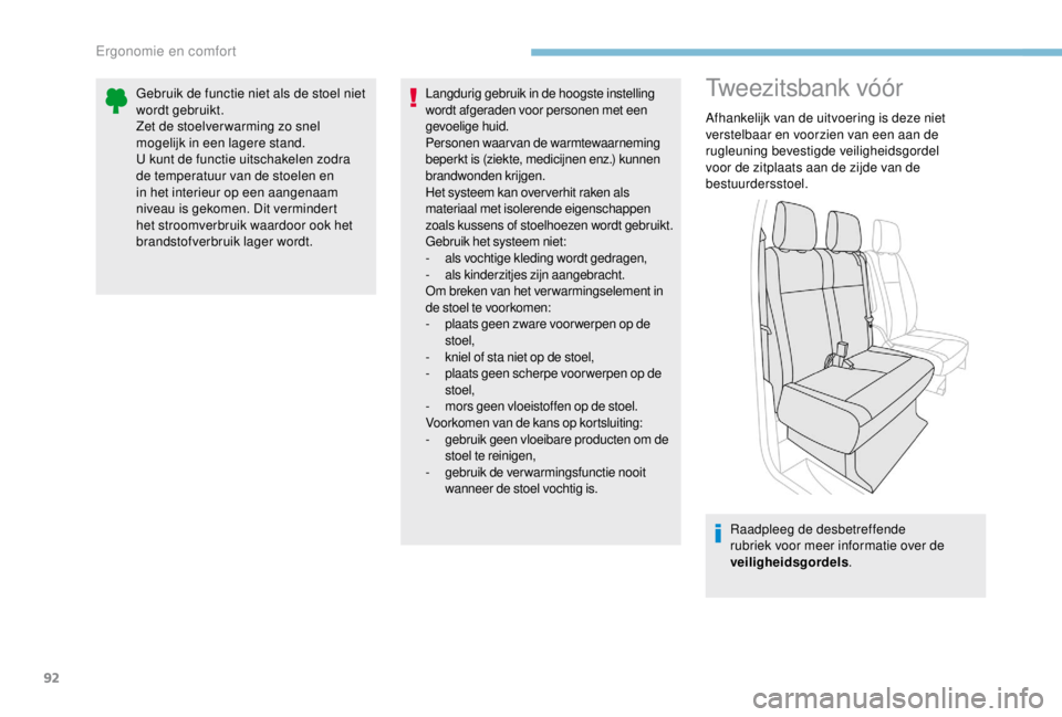 PEUGEOT EXPERT 2018 Instructieboekje (in Dutch) 92
Tweezitsbank vóór
Afhankelijk van de uitvoering is deze niet
verstelbaar en voorzien van een aan de
rugleuning bevestigde veiligheidsgordel
voor de zitplaats aan de zijde van de
bestuurdersst PEUGEOT EXPERT 2018 Instructieboekje (in Dutch) 92
Tweezitsbank vóór
Afhankelijk van de uitvoering is deze niet
verstelbaar en voorzien van een aan de
rugleuning bevestigde veiligheidsgordel
voor de zitplaats aan de zijde van de
bestuurdersst