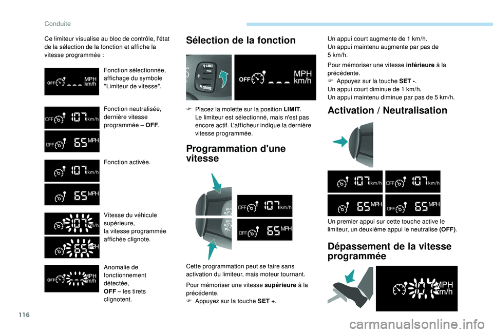 PEUGEOT PARTNER TEPEE ELECTRIC 2017 Manuel du propriétaire (in French) 116
Ce limiteur visualise au bloc de contrôle, l'état
de la sélection de la fonction et affiche la
vitesse programmée
:Fonction sélectionnée,
affichage du symbole
"Limiteur de vites PEUGEOT PARTNER TEPEE ELECTRIC 2017 Manuel du propriétaire (in French) 116
Ce limiteur visualise au bloc de contrôle, l'état
de la sélection de la fonction et affiche la
vitesse programmée
:Fonction sélectionnée,
affichage du symbole
"Limiteur de vites