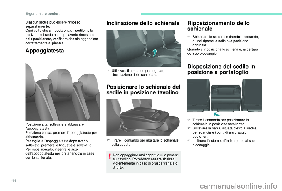 PEUGEOT PARTNER TEPEE ELECTRIC 2017 Manuale duso (in Italian) 44
Riposizionamento dello
schienale
F Sbloccare lo schienale tirando il comando, quindi riportarlo nella sua posizione
originale.
Quando si riposiziona lo schienale, accertarsi
del suo bloccaggio.
PEUGEOT PARTNER TEPEE ELECTRIC 2017 Manuale duso (in Italian) 44
Riposizionamento dello
schienale
F Sbloccare lo schienale tirando il comando, quindi riportarlo nella sua posizione
originale.
Quando si riposiziona lo schienale, accertarsi
del suo bloccaggio.