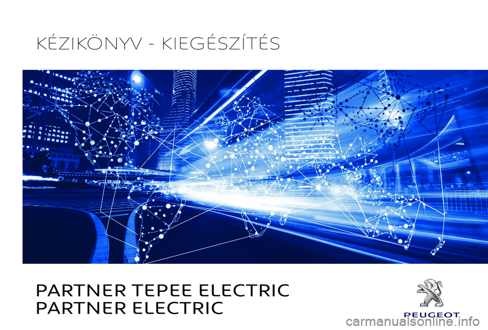 PEUGEOT PARTNER TEPEE ELECTRIC 2017  Kezelési útmutató (in Hungarian) 