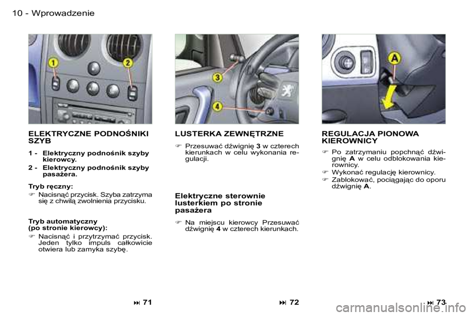 PEUGEOT PARTNER VP 2007  Instrukcja obsługi (in Polish) �W�p�r�o�w�a�d�z�e�n�i�e�1�0 �-
�E�L�E�K�T�R�Y�C�Z�N�E� �P�O�D�N�O:�N�I�K�I�  
�S�Z�Y�B� 
�1� �-�  �E�l�e�k�t�r�y�c�z�n�y� �p�o�d�n�o�n�i�k� �s�z�y�b�y� �k�i�e�r�o�w�c�y�.
�2
� �-�  �E�l�e�k�t�r�y�