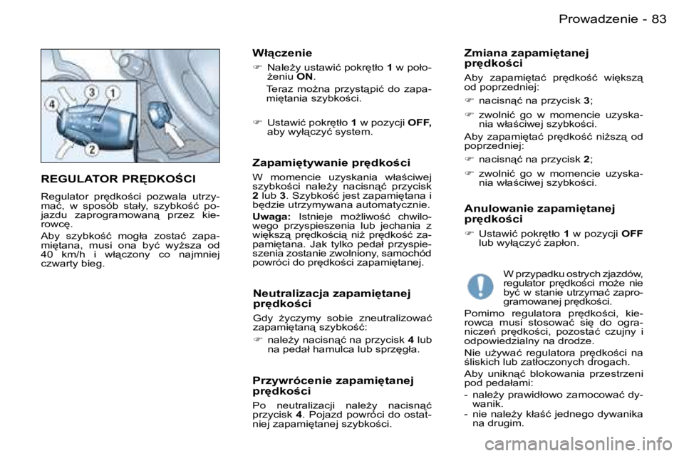 PEUGEOT PARTNER VP 2007  Instrukcja obsługi (in Polish) �8�3�P�r�o�w�a�d�z�e�n�i�e�-
�R�E�G�U�L�A�T�O�R� �P�R	�D�K�O:�C�I
�R�e�g�u�l�a�t�o�r�  �p�r
�d�k�o;�c�i�  �p�o�z�w�a�l�a�  �u�t�r�z�y�- 
�m�a�ć�,�  �w�  �s�p�o�s�ó�b�  �s�t�a�ł�y�,�  �s�z�y�b�k