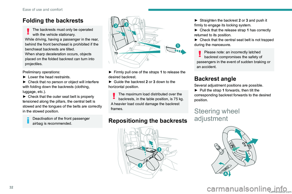 PEUGEOT LANDTREK 2023 Owners Manual 32
Ease of use and comfort
Folding the backrests
The backrests must only be operated with the vehicle stationary.
While driving, having a passenger in the rear,
behind the front benchseat is prohibit PEUGEOT LANDTREK 2023 Owners Manual 32
Ease of use and comfort
Folding the backrests
The backrests must only be operated with the vehicle stationary.
While driving, having a passenger in the rear,
behind the front benchseat is prohibit
