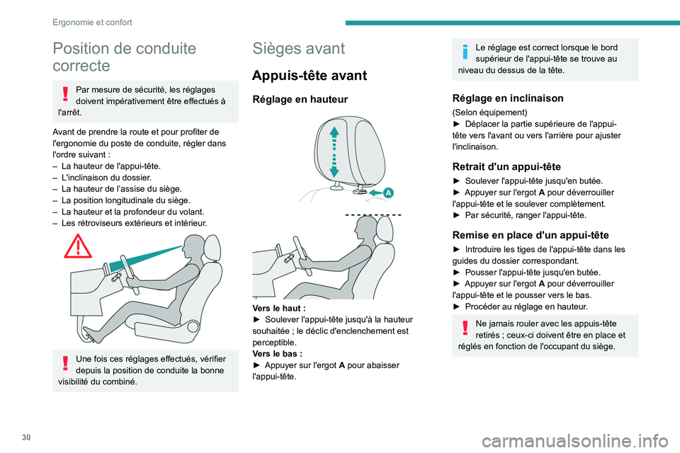 PEUGEOT LANDTREK 2023 Manuel du propriétaire (in French) 30
Ergonomie et confort
Position de conduite
correcte
Par mesure de sécurité, les réglages
doivent impérativement être effectués à
l'arrêt.
Avant de prendre la route et pour profiter de PEUGEOT LANDTREK 2023 Manuel du propriétaire (in French) 30
Ergonomie et confort
Position de conduite
correcte
Par mesure de sécurité, les réglages
doivent impérativement être effectués à
l'arrêt.
Avant de prendre la route et pour profiter de