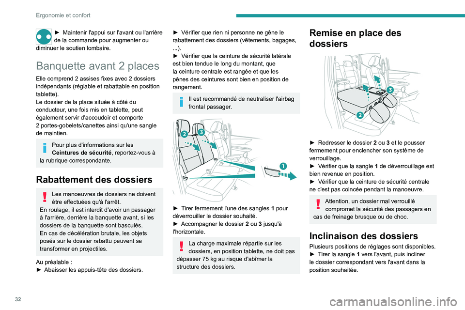 PEUGEOT LANDTREK 2023 Manuel du propriétaire (in French) 32
Ergonomie et confort
► Maintenir l'appui sur l'avant ou l'arrière
de la commande pour augmenter ou
diminuer le soutien lombaire.
Banquette avant 2 places
Elle comprend 2 assises fi PEUGEOT LANDTREK 2023 Manuel du propriétaire (in French) 32
Ergonomie et confort
► Maintenir l'appui sur l'avant ou l'arrière
de la commande pour augmenter ou
diminuer le soutien lombaire.
Banquette avant 2 places
Elle comprend 2 assises fi