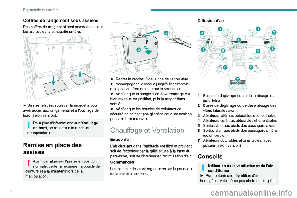 PEUGEOT LANDTREK 2023 Manuel du propriétaire (in French) 36
Ergonomie et confort
Coffres de rangement sous assises
Des coffres de rangement sont accessibles sous
les assises de la banquette arrière.
► Assise relevée, soulever la moquette pour
avoi PEUGEOT LANDTREK 2023 Manuel du propriétaire (in French) 36
Ergonomie et confort
Coffres de rangement sous assises
Des coffres de rangement sont accessibles sous
les assises de la banquette arrière.
► Assise relevée, soulever la moquette pour
avoi