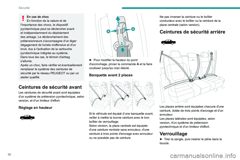 PEUGEOT LANDTREK 2023 Manuel du propriétaire (in French) 58
Sécurité
En cas de choc
En fonction de la nature et de
l'importance des chocs, le dispositif
pyrotechnique peut se déclencher avant
et indépendamment du déploiement
des airbags. Le dé PEUGEOT LANDTREK 2023 Manuel du propriétaire (in French) 58
Sécurité
En cas de choc
En fonction de la nature et de
l'importance des chocs, le dispositif
pyrotechnique peut se déclencher avant
et indépendamment du déploiement
des airbags. Le dé