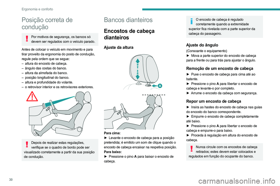PEUGEOT LANDTREK 2023 Manual de utilização (in Portuguese) 30
Ergonomia e conforto
Posição correta de
condução
Por motivos de segurança, os bancos só devem ser regulados com o veículo parado.
Antes de colocar o veículo em movimento e para
tirar prov PEUGEOT LANDTREK 2023 Manual de utilização (in Portuguese) 30
Ergonomia e conforto
Posição correta de
condução
Por motivos de segurança, os bancos só devem ser regulados com o veículo parado.
Antes de colocar o veículo em movimento e para
tirar prov
