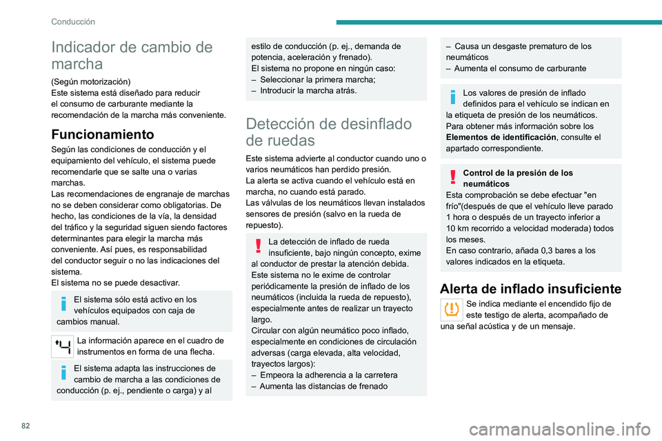 PEUGEOT LANDTREK 2022  Manual del propietario (in Spanish) 82
Conducción
Indicador de cambio de 
marcha
(Según motorización)
Este sistema está diseñado para reducir 
el consumo de carburante mediante la 
recomendación de la marcha más conveniente.
Func