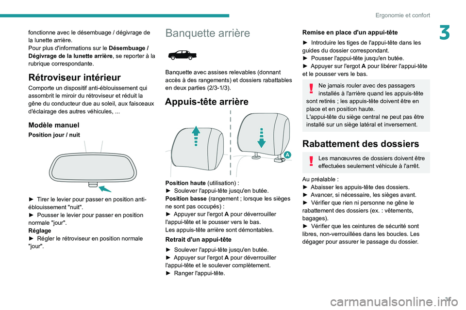 PEUGEOT LANDTREK 2022 Manuel du propriétaire (in French) 31
Ergonomie et confort
3fonctionne avec le désembuage / dégivrage de
la lunette arrière.
Pour plus d'informations sur le Désembuage
/
Dégivrage de la lunette arrière, se reporter à la PEUGEOT LANDTREK 2022 Manuel du propriétaire (in French) 31
Ergonomie et confort
3fonctionne avec le désembuage / dégivrage de
la lunette arrière.
Pour plus d'informations sur le Désembuage
/
Dégivrage de la lunette arrière, se reporter à la