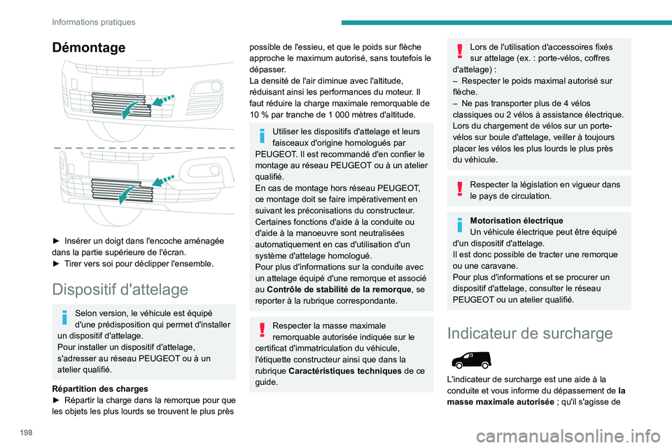 PEUGEOT PARTNER 2022 Manuel du propriétaire (in French) 198
Informations pratiques
Démontage
► Insérer un doigt dans l'encoche aménagée
dans la partie supérieure de l'écran.
►
T
irer vers soi pour déclipper l'ensemble.
Disposi PEUGEOT PARTNER 2022 Manuel du propriétaire (in French) 198
Informations pratiques
Démontage
► Insérer un doigt dans l'encoche aménagée
dans la partie supérieure de l'écran.
►
T
irer vers soi pour déclipper l'ensemble.
Disposi
